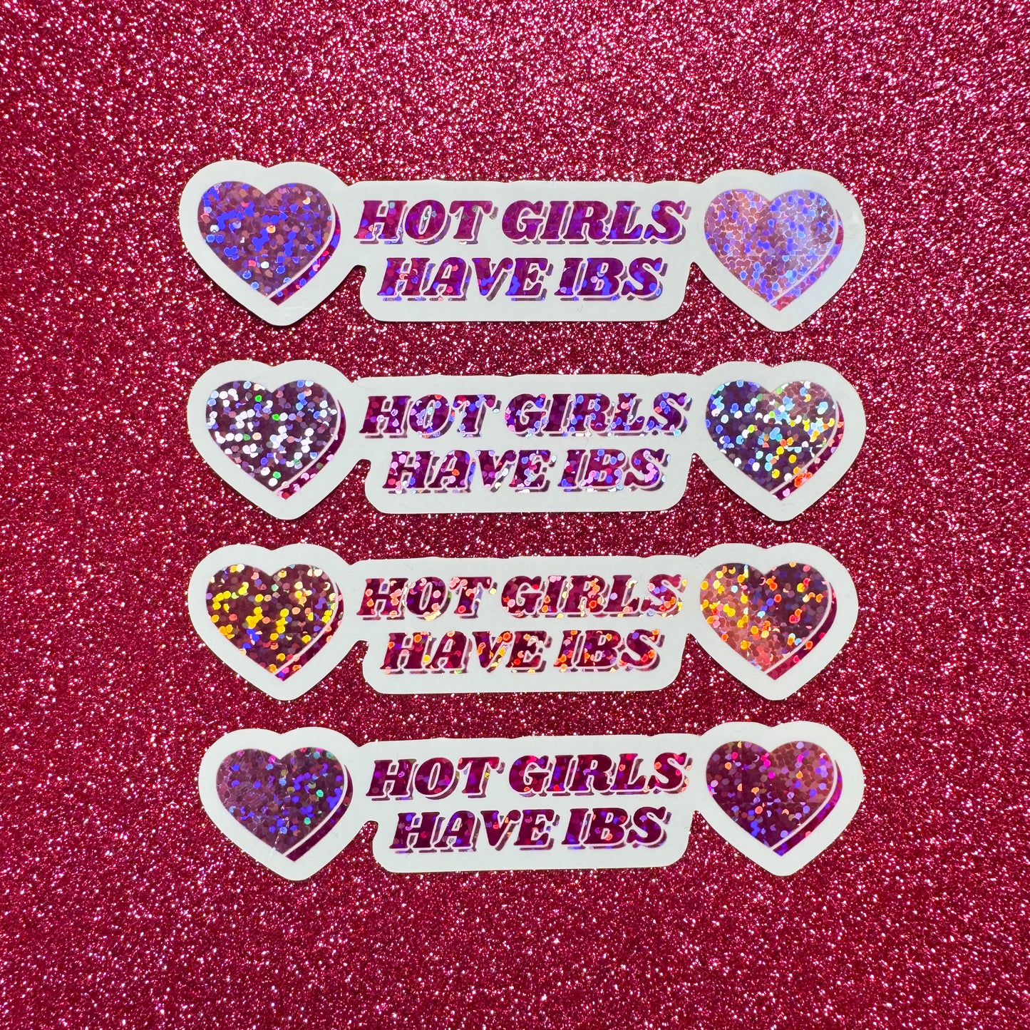 Hot Girls Have IBS Glitter Sticker