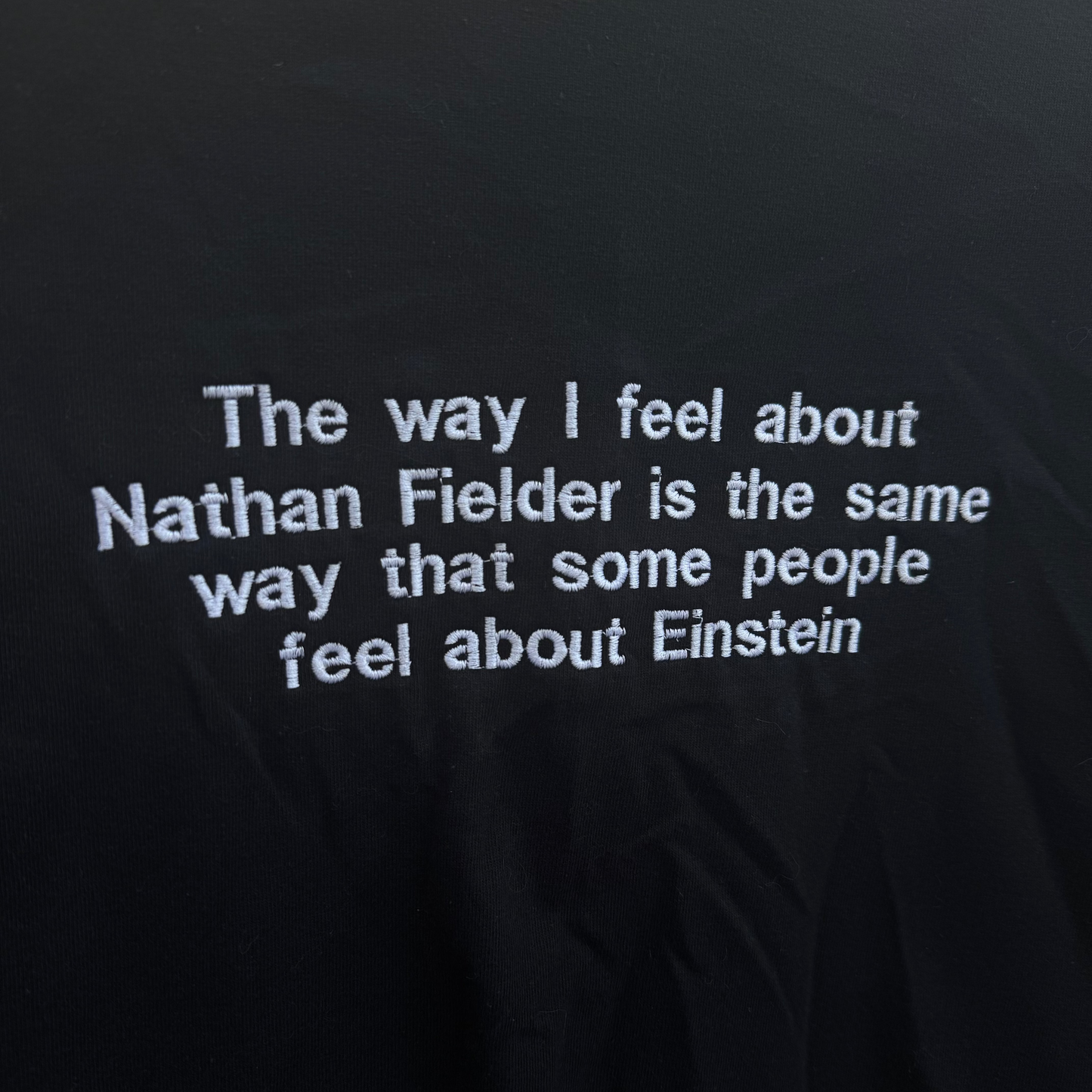 The Way I Feel About Nathan Fielder Tee