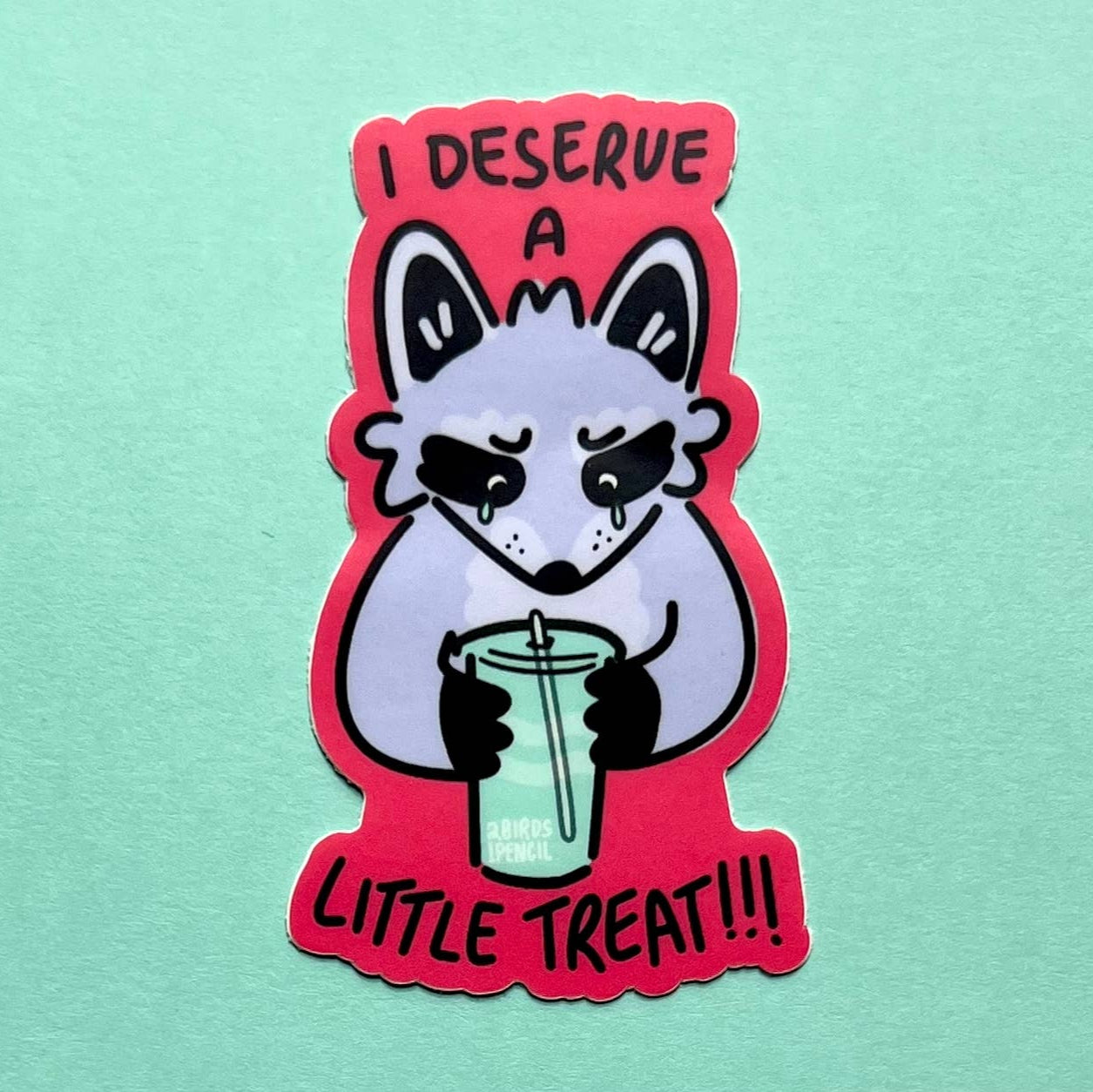Treat Yourself Raccoon Vinyl Sticker