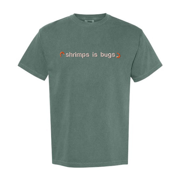 Shrimps is Bugs Embroidered Tee